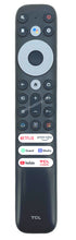 Load image into Gallery viewer, THOMSON TCL 50S446 50S546 55C635K TCL VOICE REMOTE CONTROL 21001-000026 RC902V FUR1